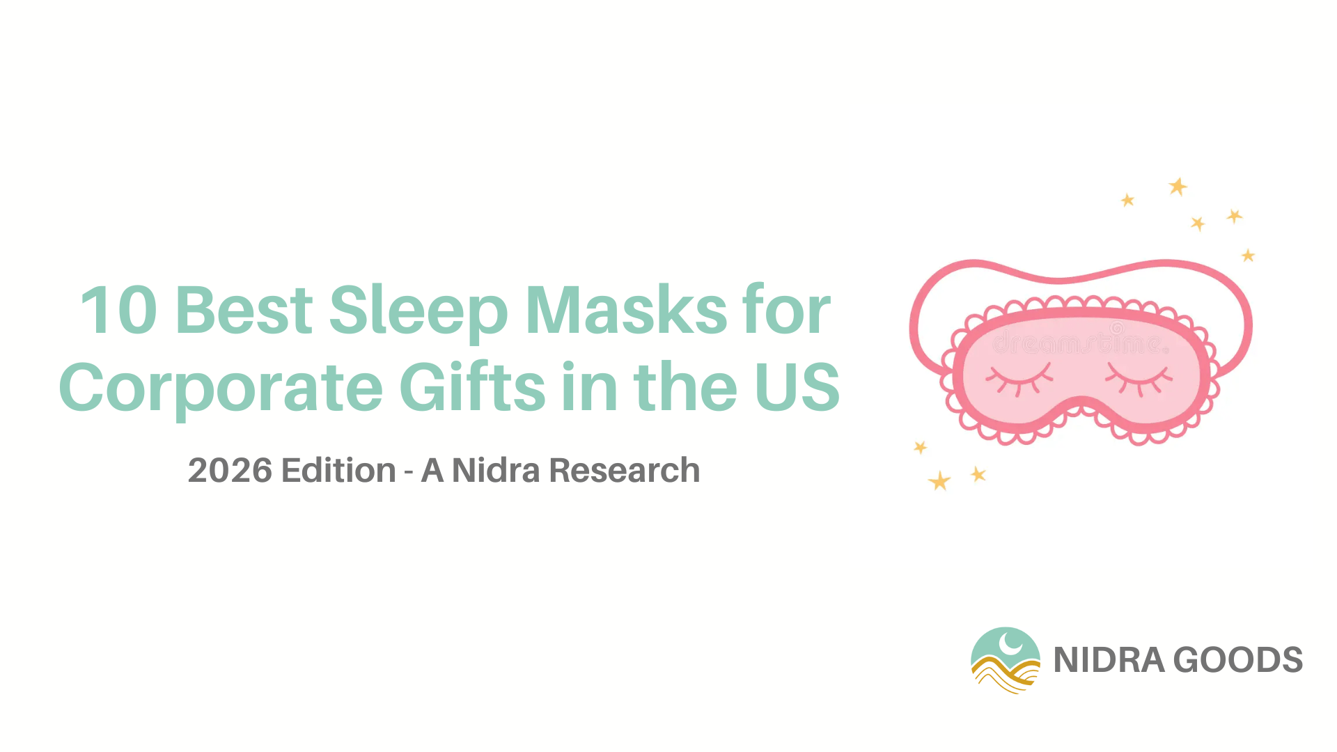 10 Best Sleep Masks for Bulk Corporate Gifts in the US 2026: Quality vs Budget - Nidra Sleep