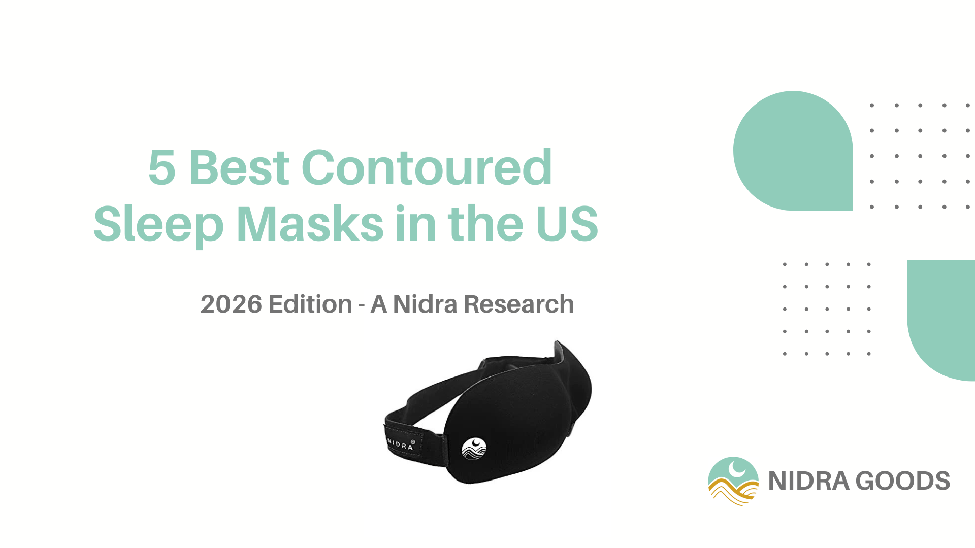5 Best Contoured Sleep Masks in the US 2026: 2026 Hospital-Grade Comparison - Nidra Sleep