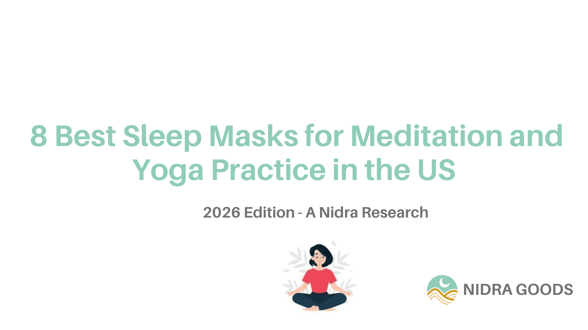 8 Best Sleep Mask for Meditation and Yoga Practice in the US 2026: Tested Through 200+ Classes - Nidra Sleep