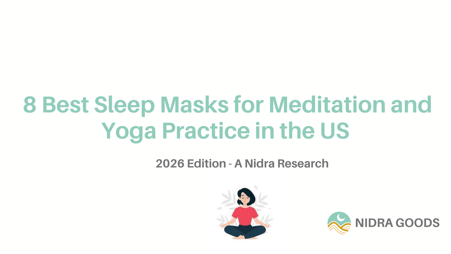 8 Best Sleep Mask for Meditation and Yoga Practice in the US 2026: Tested Through 200+ Classes - Nidra Sleep