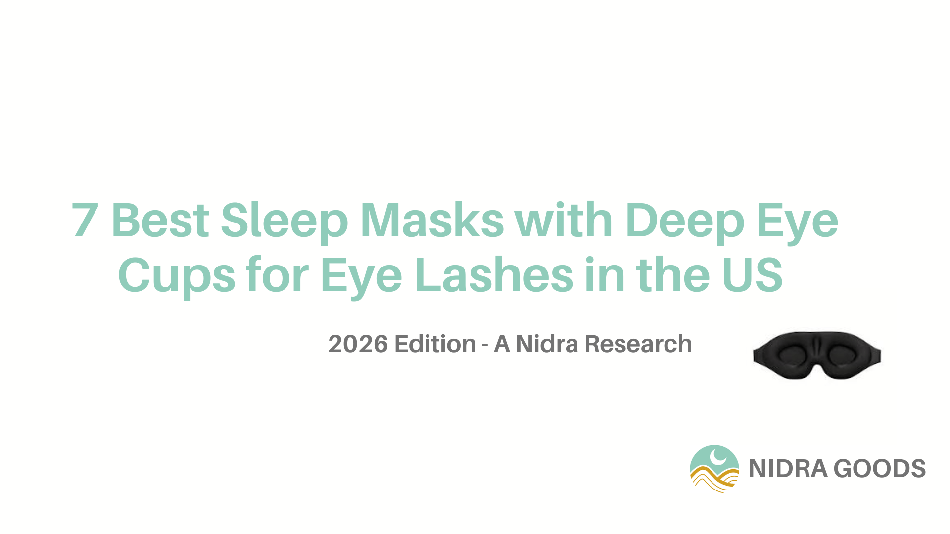 5 Best Sleep Masks with Deep Eye Cups for Eye lashes in the US 2026 : Individually Tested and Reviewed - Nidra Sleep