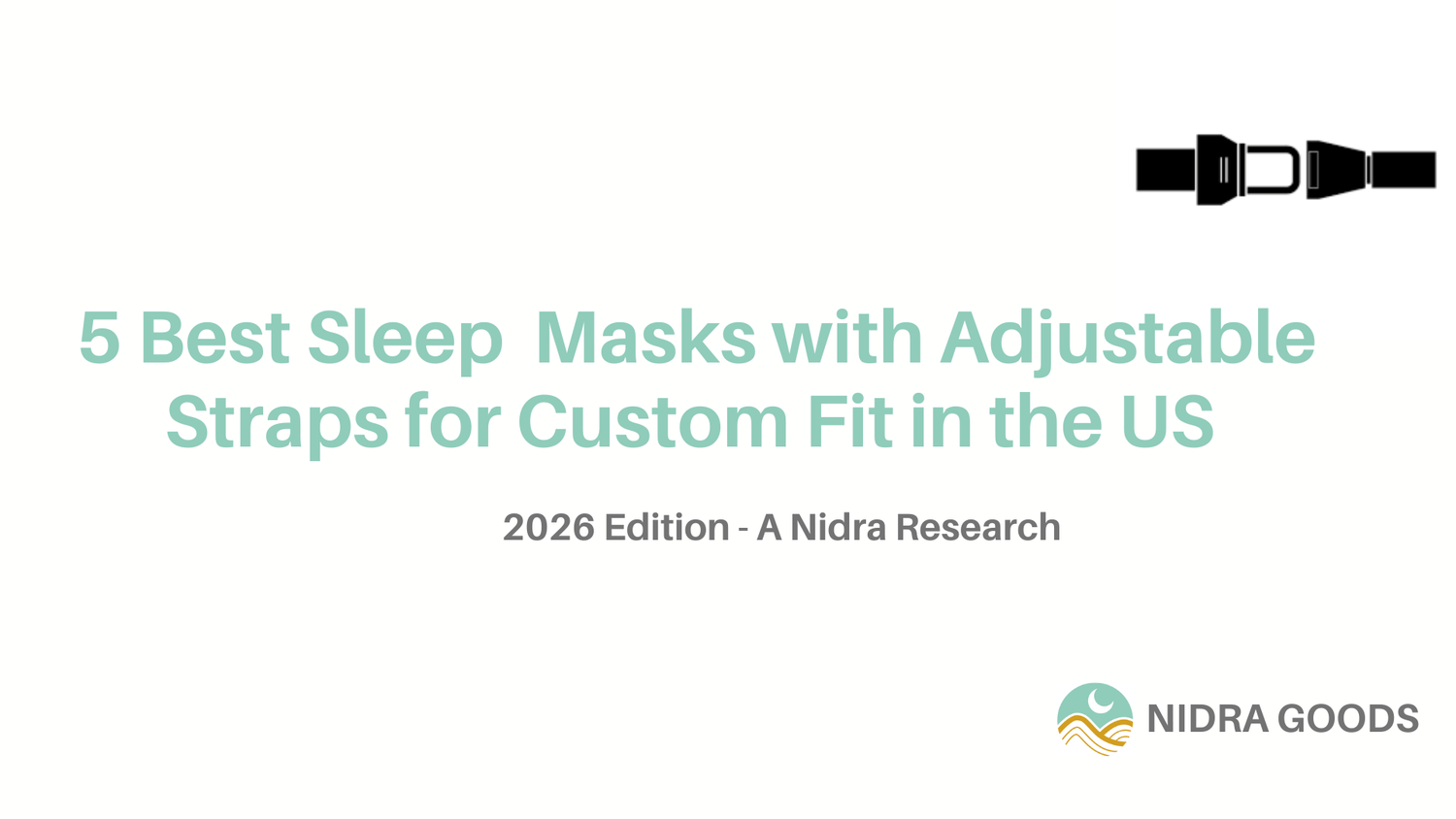6 Best Sleep Masks with Adjustable Straps for Custom Fit in the US 2026: Stop Slipping & Light Leaks - Nidra Sleep