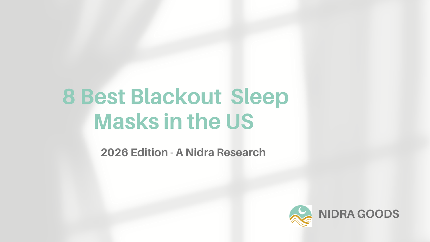 8 Best Blackout Sleep Masks in the US 2026:  NYT Wirecutter 7-Year Champion Revealed - Nidra Sleep