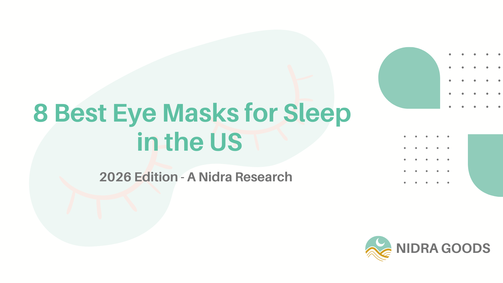 8 Best Eye Masks for Sleep in the US 2026: I Tested 40+ Options to Find Top 8 - Nidra Sleep
