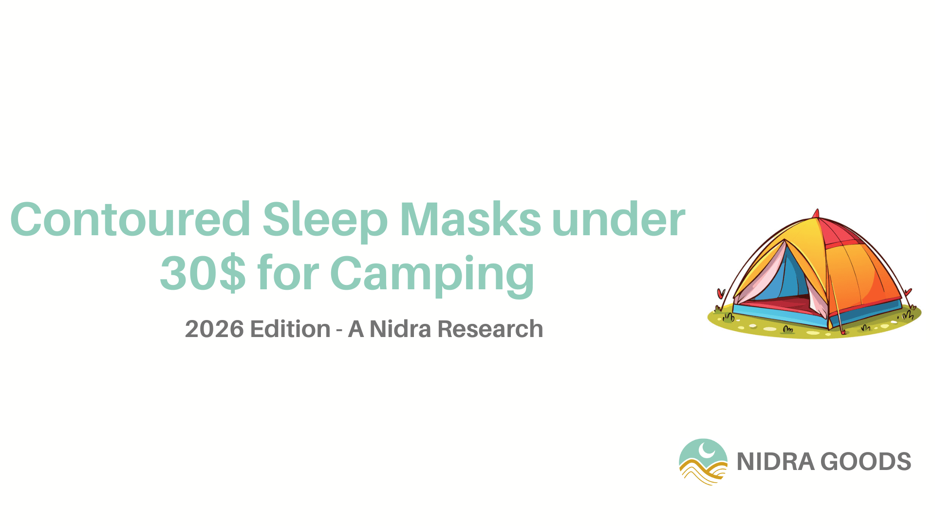 Contoured Sleep Masks Under $30 for Camping: 2026 Tested Guide - Nidra Sleep