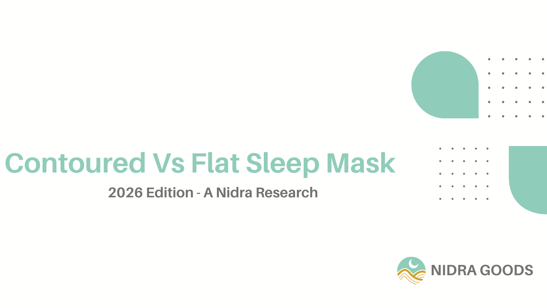 Contoured vs Flat Sleep Mask: Which Design Works Better, based on Sleeping Position and use case? - Nidra Sleep