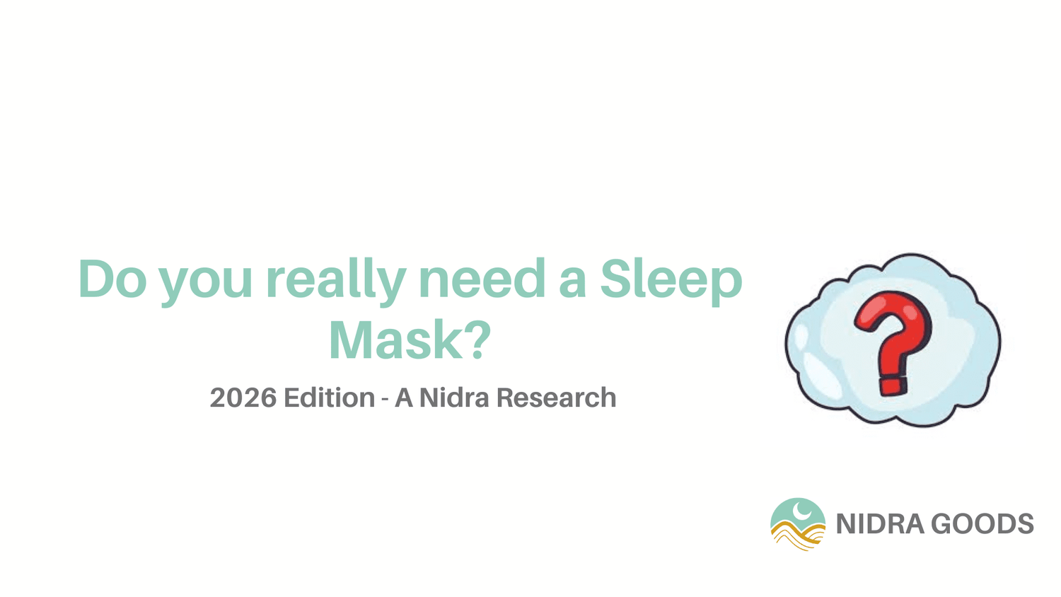 Is a Sleep Mask Right for You? Take This Comprehensive Self-Assessment Covering Sleep Environment, Light Sensitivity, Sleep Position, and Lifestyle Factors - Nidra Sleep