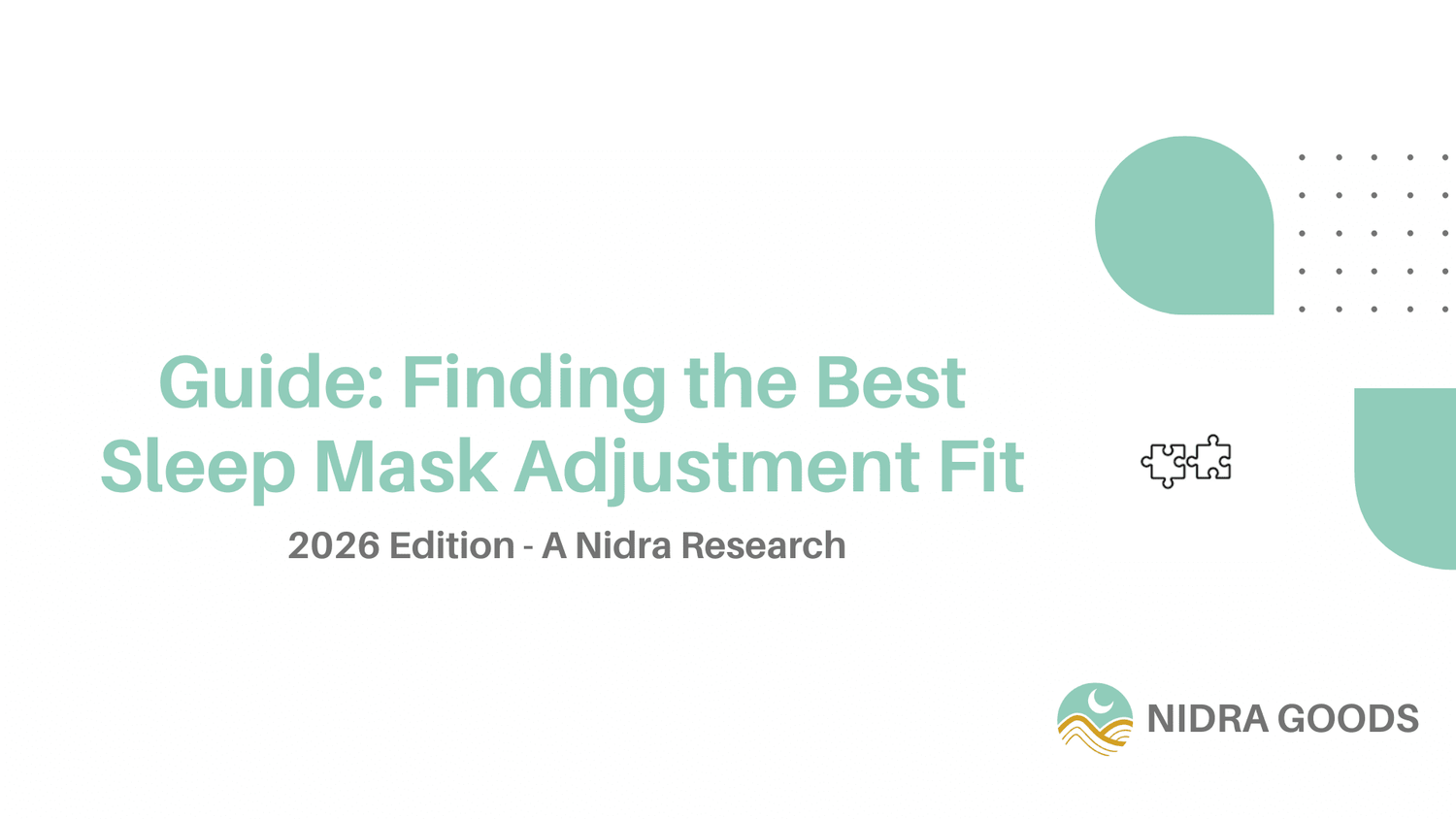 Why Your Sleep Mask Keeps Slipping Off and How Tight Should It Be? The Complete Guide to Finding the Perfect Balance Between Comfort, Security, and All-Night Stability - Nidra Sleep